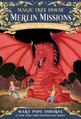 Night of the ninth dragon  : Magic tree house merlin missions ; #55