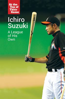 Ichiro Suzuki  : a league of his own