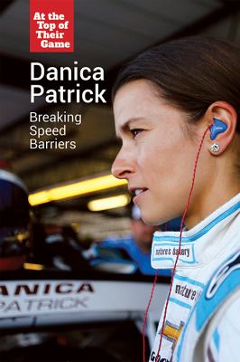 Danica Patrick  : breaking speed barriers