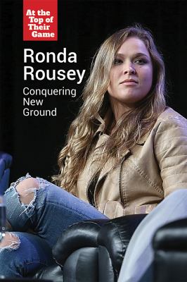 Ronda Rousey  : conquering new ground