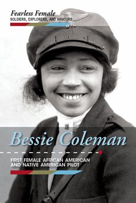 Bessie Coleman  : first female African American and Native American pilot