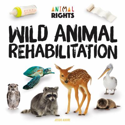 Wild animal rehabilitation