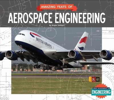 Amazing feats of aerospace engineering