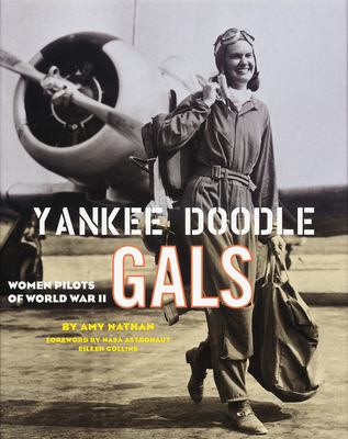 Yankee doodle gals  : women pilots of World War II
