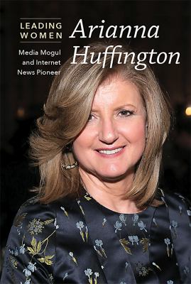 Arianna Huffington  : media mogul and internet news pioneer
