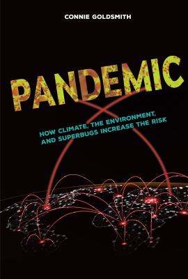 Pandemic  : how climate, the environment, and superbugs increase the risk