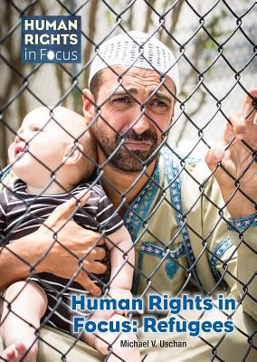 Human rights in focus  : Refugees